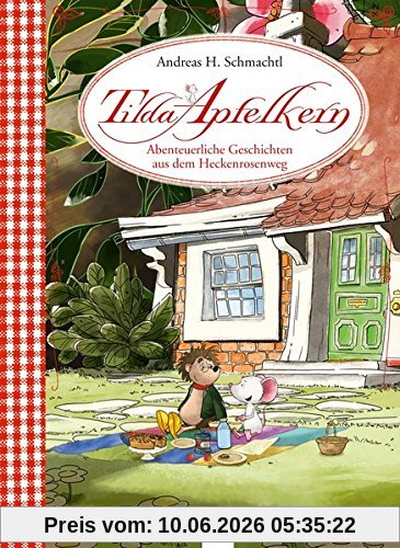 Tilda Apfelkern. Abenteuerliche Geschichten aus dem Heckenrosenweg: Sonderausgabe zur TV-Serie: