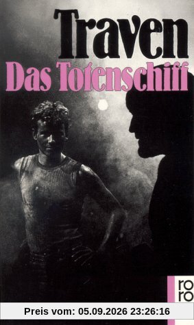 Das Totenschiff: Die Geschichte eines amerikanischen Seemanns