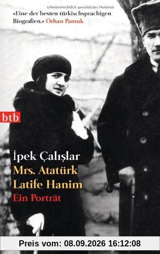 Mrs. Atatürk Latife Hanim: Ein Porträt