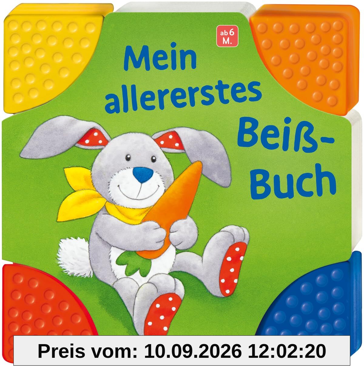 Mein allererstes Beißbuch: Pappbilderbuch mit bunten Beißecken - für Babys ab 6 Monaten - Hilft beim Zahnen