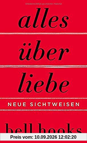 Alles über Liebe - Neue Sichtweisen: Neue Sichtweisen