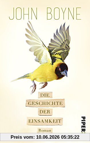 Die Geschichte der Einsamkeit: Roman
