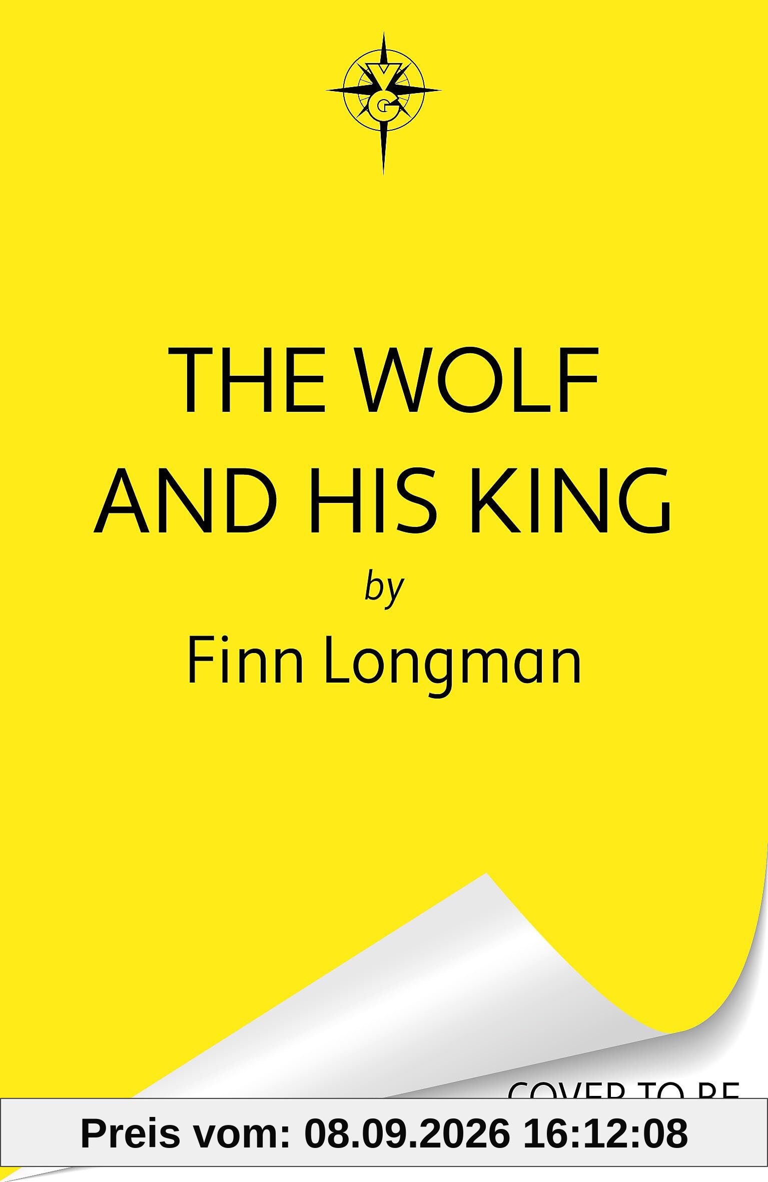 The Wolf and His King: Madeline Miller meets medieval literature in this spellbinding queer werewolf tale