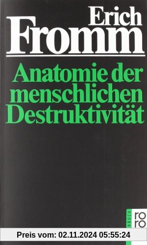 Anatomie der menschlichen Destruktivität