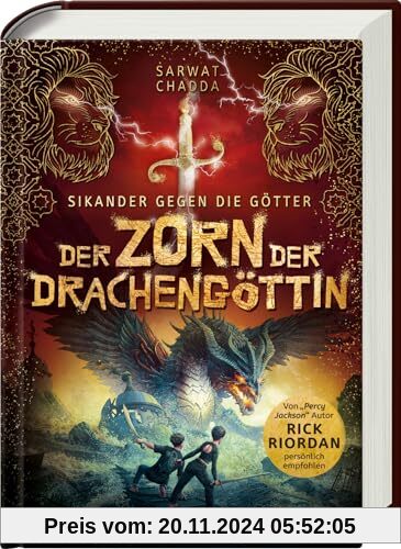 Sikander gegen die Götter, Band 2: Der Zorn der Drachengöttin (Rick Riordan Presents: abenteuerliche Götter-Fantasy ab 1