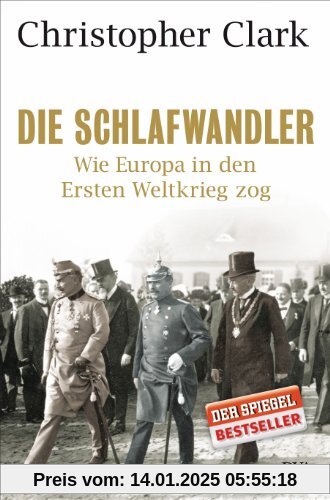 Die Schlafwandler: Wie Europa in den Ersten Weltkrieg zog