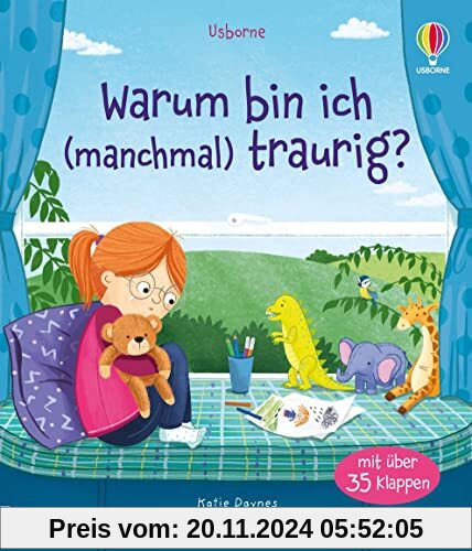 Warum bin ich (manchmal) traurig?: Sachbilderbuch mit Klappen zum Thema Traurigkeit – ab 3 Jahren (Erste Fragen und Antw