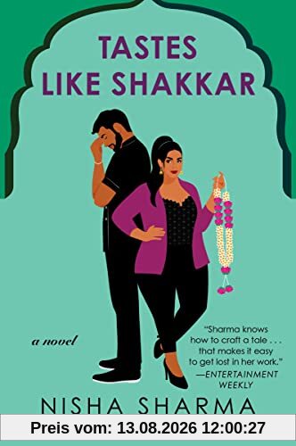 Nisha Sharma Tastes Like Shakkar, A Novel (If Shakespeare Were An Auntie, 2)