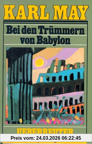 (May, Karl): Karl May Taschenbücher, Bd.27, Bei den Trümmern von Babylon
