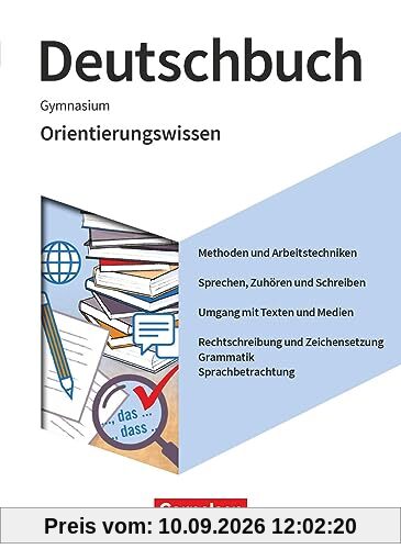 Deutschbuch Gymnasium - Zu den Ausgaben: Neue Allgemeine Ausgabe und Niedersachsen – Neue Ausgabe - 5.-10. Schuljahr: Orientierungswissen - Schulbuch - Mit Erklärfilmen