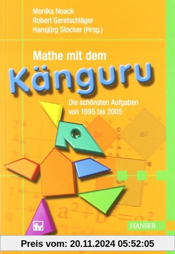 Mathe mit dem Känguru 1: Die schönsten Aufgaben von 1995 bis 2005