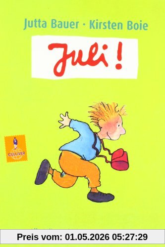 Juli!: Alle Juli-Geschichten in einem Band (Gulliver)