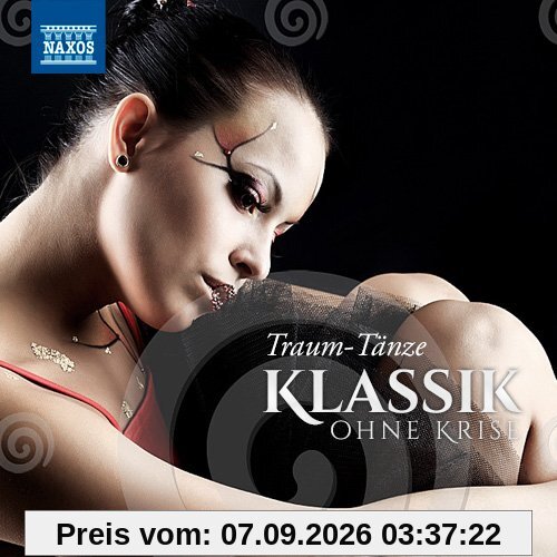 Klassik Ohne Krise: Traum-Tänze