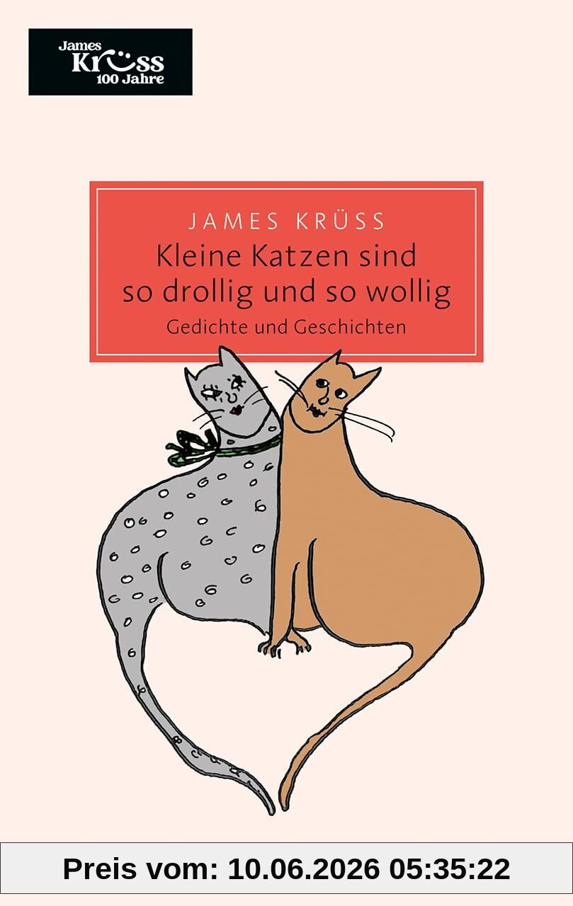 Kleine Katzen sind so drollig und so wollig und so mollig. Gedichte und Geschichten über Katzen