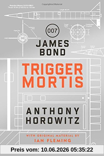 Trigger Mortis: A James Bond Novel