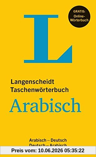 Langenscheidt Taschenwörterbuch Arabisch - Buch mit Online-Anbindung: Arabisch-Deutsch/Deutsch-Arabisch (Langenscheidt Taschenwörterbücher)