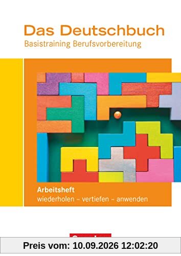Das Deutschbuch – Basistraining Berufsvorbereitung - Allgemeine Ausgabe: Arbeitsheft mit Lösungsbeileger
