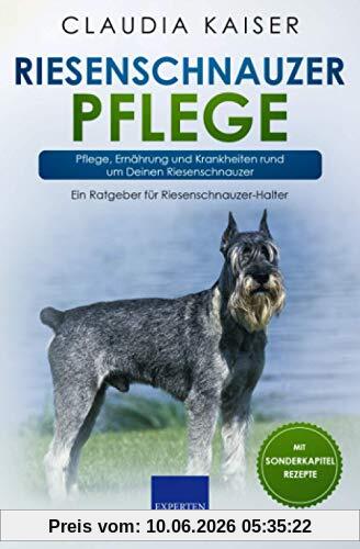 Riesenschnauzer Pflege: Pflege, Ernährung und Krankheiten rund um Deinen Riesenschnauzer
