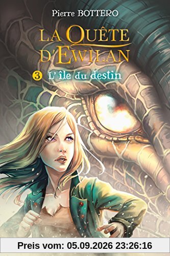 La quête d'Ewilan. Vol. 3. L'île du destin