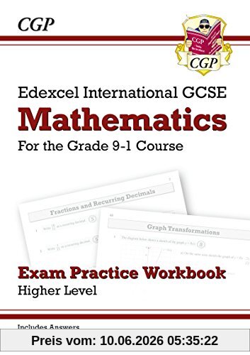 New Edexcel International GCSE Maths Exam Practice Workbook: Higher - Grade 9-1 (with Answers)