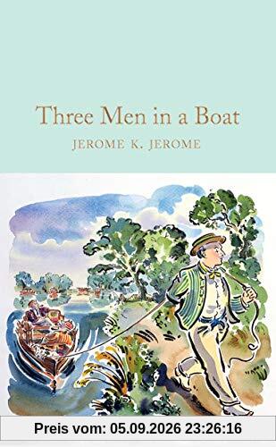 Three Men in a Boat: J.K. Jerome (Macmillan Collector's Library, 243, Band 243)