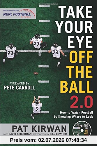 Pat Kirwan Take Your Eye Off The Ball 2.0, How To Watch Football By Knowing Where To Look