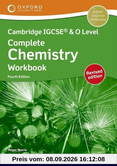 Cambridge IGCSE & O Level Complete Chemistry: Workbook Fourth Edition: Revised (Cambridge Complete Chemistry for IGCSE® & O Level)