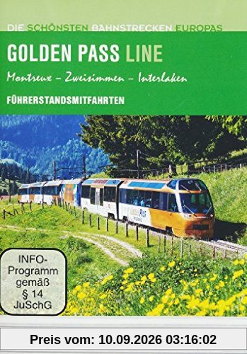 Golden Pass Line - Führerstandsmitfahrten - Montreux/Zweisimmen/Interlaken - Die schönsten Bahnstrecken Europas