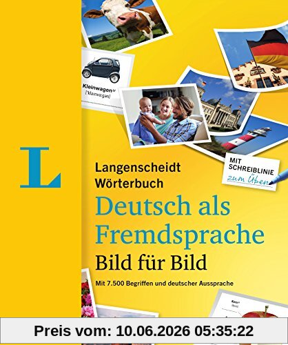 Langenscheidt Wörterbuch Deutsch als Fremdsprache Bild für Bild - Bildwörterbuch: 7.500 Begriffe, Redewendungen und Sätze in tausenden Bildern, Deutsch (Langenscheidt Wörterbuch Bild für Bild)