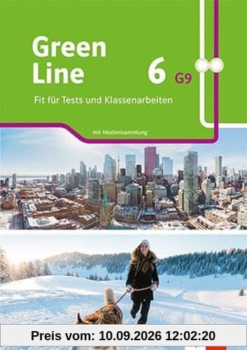 Green Line 6 G9: Fit für Tests und Klassenarbeiten. Arbeitsheft mit Lösungen und Mediensammlung Klasse 10 (Green Line G9. Ausgabe ab 2019)