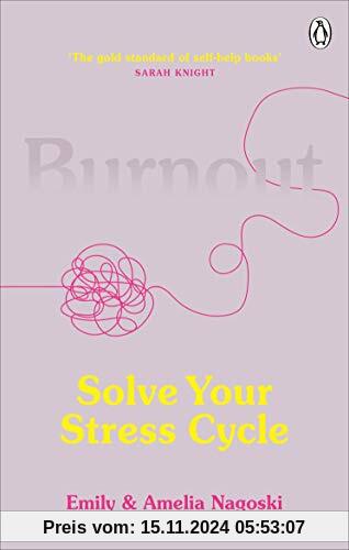 Burnout: Solve Your Stress Cycle