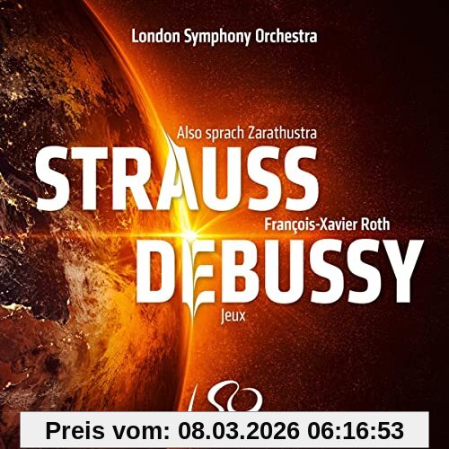 Francois-Xavier Roth Richard Strauss, Also Sprach Zarathustra/Claude Debussy, Jeux