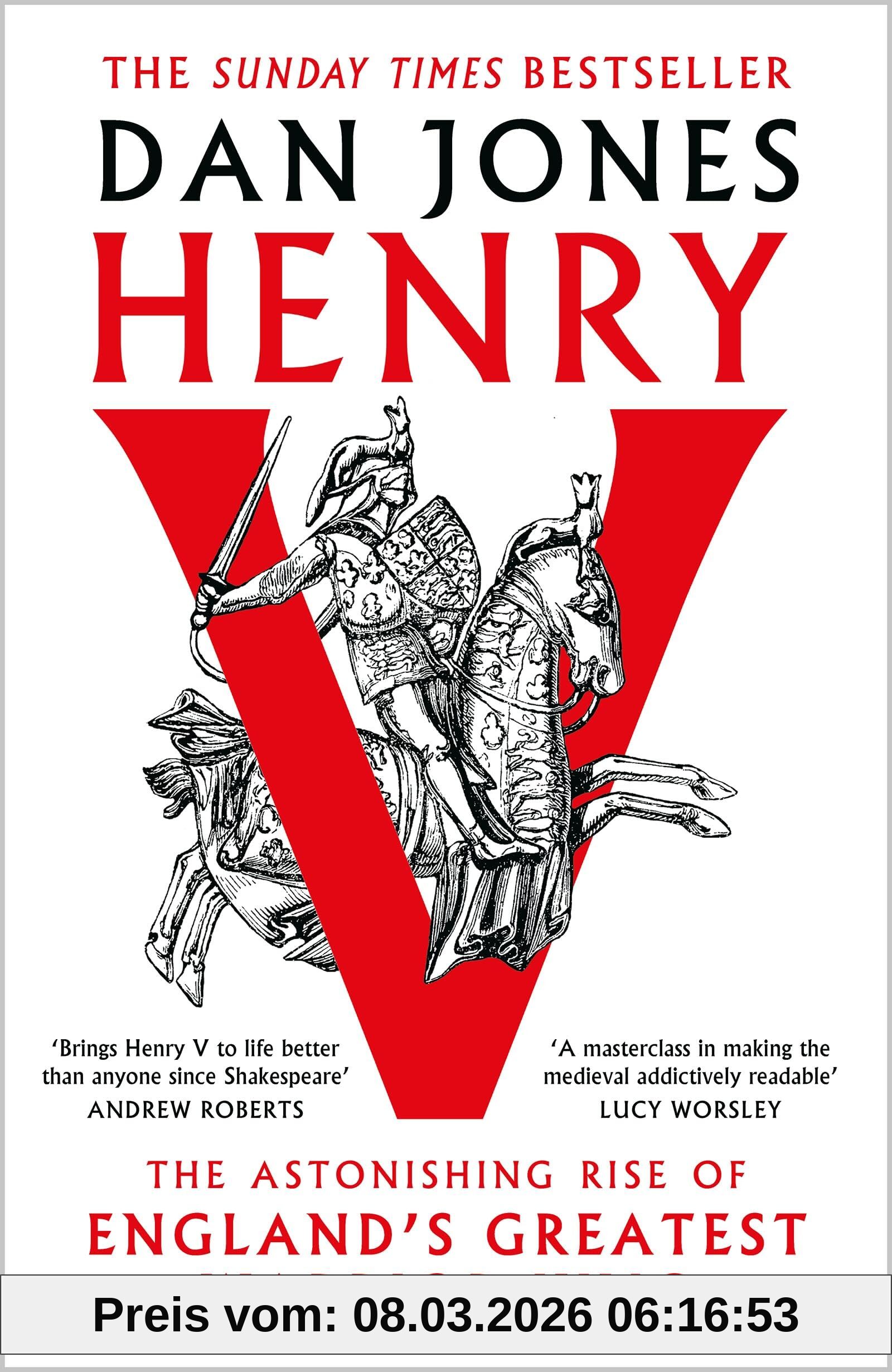 Dan Jones Henry V, The Astonishing Rise Of England's Greatest Warrior King