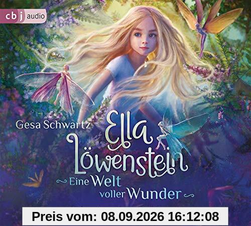 Ella Löwenstein - Eine Welt voller Wunder: Eine magische Geschichte voller Spannung und Poesie