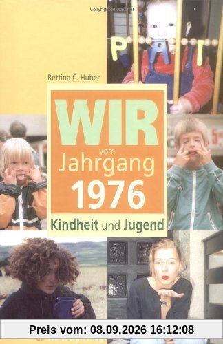 Wir vom Jahrgang 1976 - Kindheit und Jugend