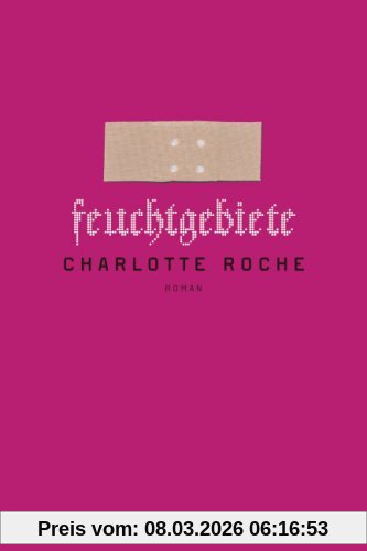 Charlotte Roche Feuchtgebiete