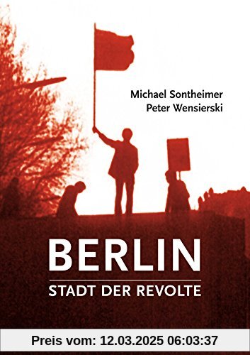 Berlin - Stadt der Revolte