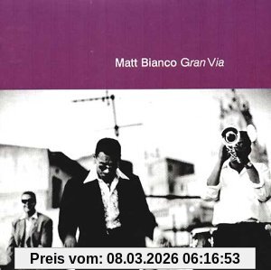 Matt Bianco Gran Via
