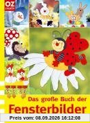 Das große Buch der Fensterbilder: Die schönsten Ideen rund ums Jahr