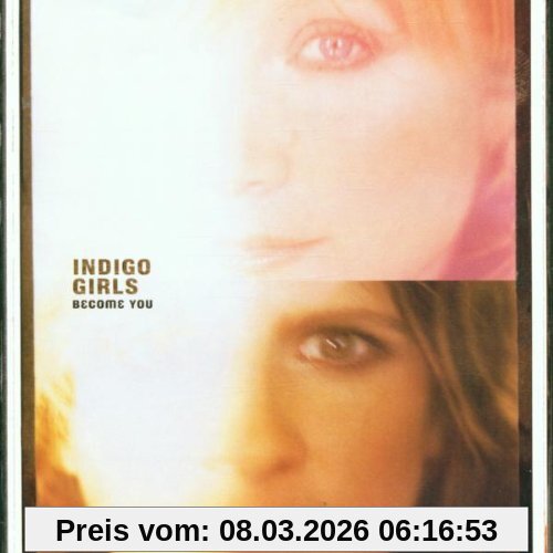 Indigo Girls Become You