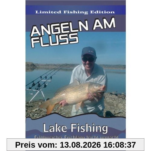 Angeln am Fluss - Erfolgreicher Fischfang leicht gemacht