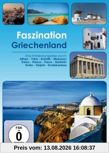 Faszination Griechenland und seine Inseln