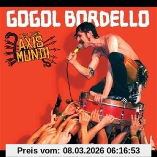 Gogol Bordello Live From Axis Mundi
