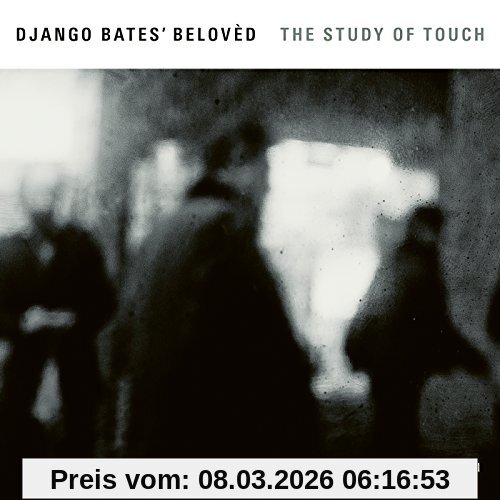 Django Bates Beloved (Künstler), Django Bates (Komponist) The Study Of Touch