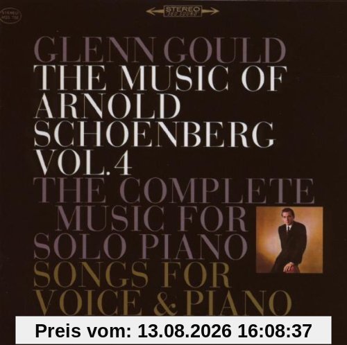 Glenn Gould Jubilee Edition: The Music Of Schoenberg, Vol. 4, The Complete Music For Solo Piano