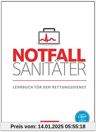 Notfallsanitäter: Lehrbuch für den Rettungsdienst: Fachbuch