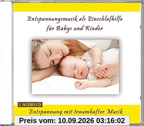 Entspannungsmusik als Einschlafhilfe für Babys und Kinder - Entspannung mit traumhafter Musik