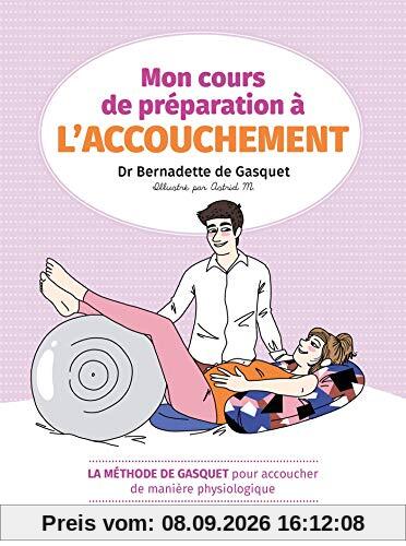 Mon cours de préparation à l'accouchement : la méthode de Gasquet pour accoucher de manière physiologique