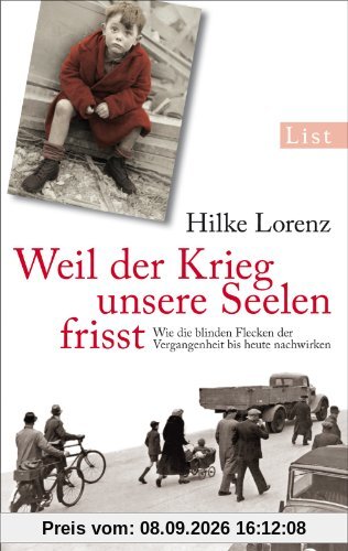 Weil der Krieg unsere Seelen frisst: Wie die blinden Flecken der Vergangenheit bis heute nachwirken