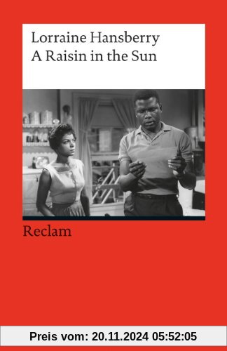 A Raisin in the Sun: Drama in Three Acts (Fremdsprachentexte)